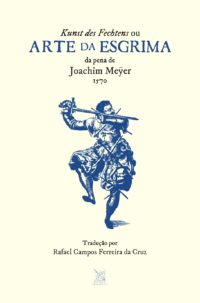 A Arte da Esgrima de Joachim Meÿer