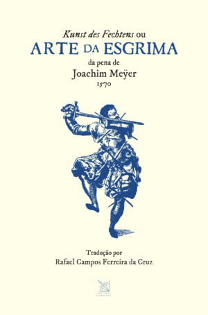 A Arte da Esgrima de Joachim Meÿer