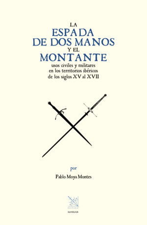La Espada de Dos Manos y El Montante (2ª ed.)